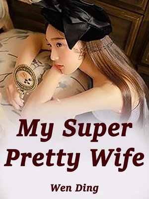 cover image of My Super Pretty Wife
